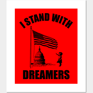 I Stand With Dreamers Posters and Art